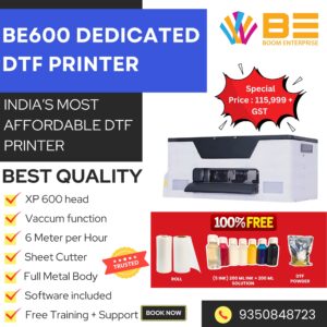 BE600 Dedicated DTF Printer