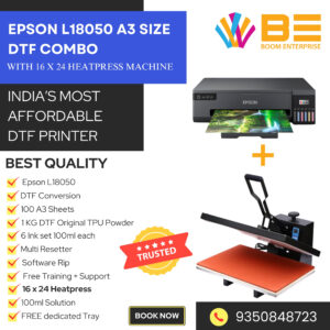 Epson L18050 A3 DTF Combo with 16×24 Heatpress